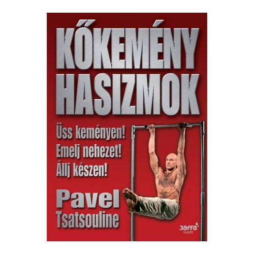 Pavel Tsatsouline: Kőkemény hasizmok