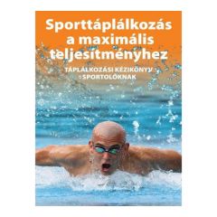 Silye Gabriella: Táplálkozási kézikönyv sportolóknak