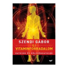 Szendi Gábor: Új vitamin forradalom